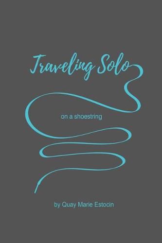 Traveling Solo on a Shoe String