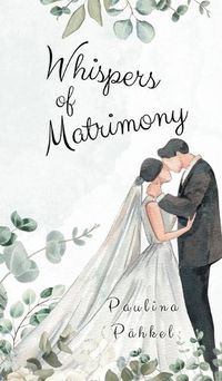 Cover image for Whispers of Matrimony