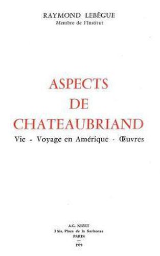 Cover image for Aspects de Chateaubriand: Vie - Voyage En Amerique - Oeuvres