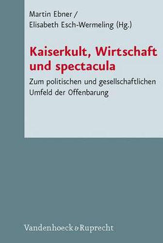 Cover image for Novum Testamentum et Orbis Antiquus / Studien zur Umwelt des Neuen Testaments: Zum politischen und gesellschaftlichen Umfeld der Offenbarung