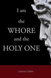 Cover image for I am the Whore and the Holy One