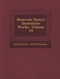 Cover image for Heinrich Heine's S Mmtliche Werke, Volume 19