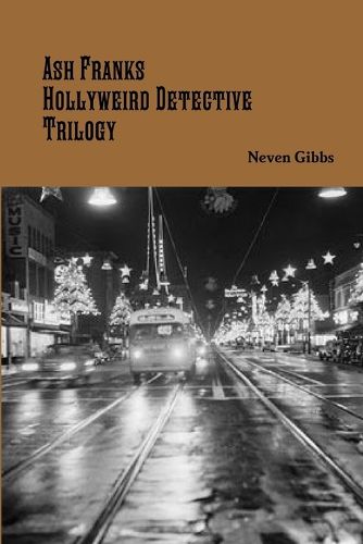 Cover image for Ash Franks Hollyweird Detective Trilogy