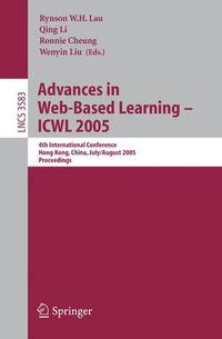 Cover image for Advances in Web-Based Learning - ICWL 2005: 4th International Conference, Hong Kong, China, July 31 - August 3, 2005, Proceedings