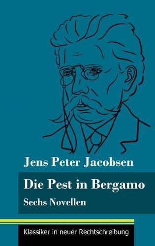 Die Pest in Bergamo: Sechs Novellen (Band 53, Klassiker in neuer Rechtschreibung)