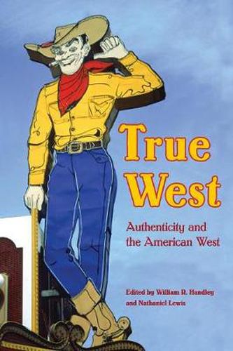 True West: Authenticity and the American West