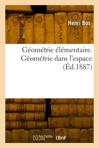 Cover image for Geometrie elementaire. Geometrie dans l'espace