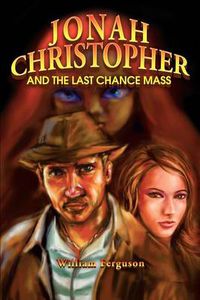 Cover image for Jonah Christopher and the Last Chance Mass