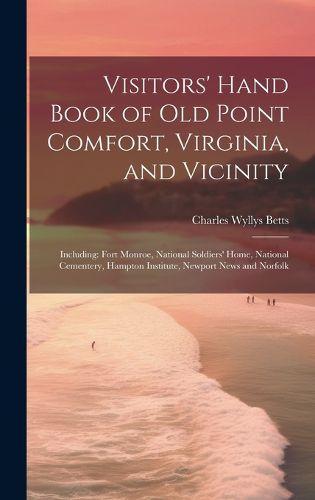 Cover image for Visitors' Hand Book of Old Point Comfort, Virginia, and Vicinity