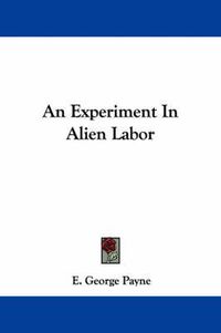 Cover image for An Experiment in Alien Labor