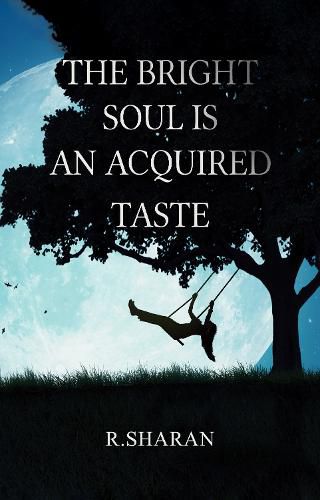 Cover image for The Bright Soul is an Acquired Taste