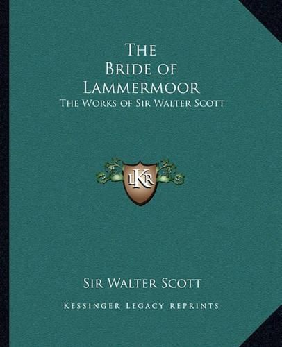 Cover image for The Bride of Lammermoor: The Works of Sir Walter Scott