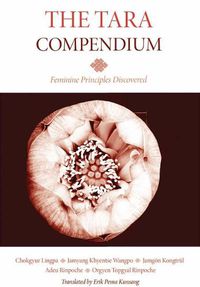 Cover image for The Tara Compendium: Feminine Principles Discovered