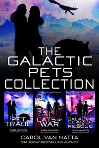 Cover image for The Galactic Pets Collection: Three Space Opera Romances with Adventure & Pets