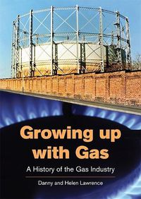 Cover image for Growing up with Gas