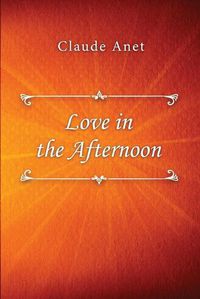 Cover image for Love in the Afternoon