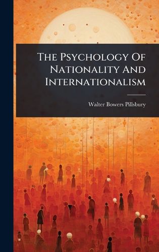 Cover image for The Psychology Of Nationality And Internationalism