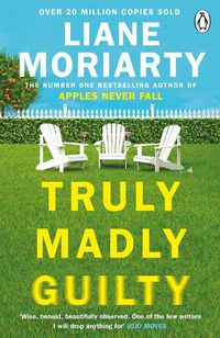 Cover image for Truly Madly Guilty: From the bestselling author of Big Little Lies, now an award winning TV series