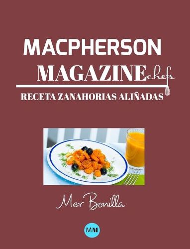 Macpherson Magazine Chef's - Receta Zanahorias alinadas