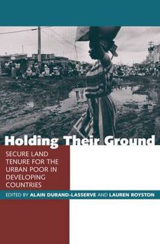 Cover image for Holding Their Ground: Secure Land Tenure for the Urban Poor in Developing Countries