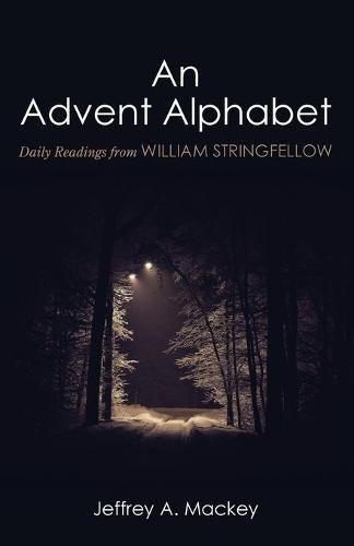 Cover image for An Advent Alphabet: Daily Readings from William Stringfellow