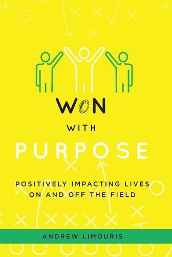 Cover image for Won with Purpose: Positively Impacting Lives on and Off the Field