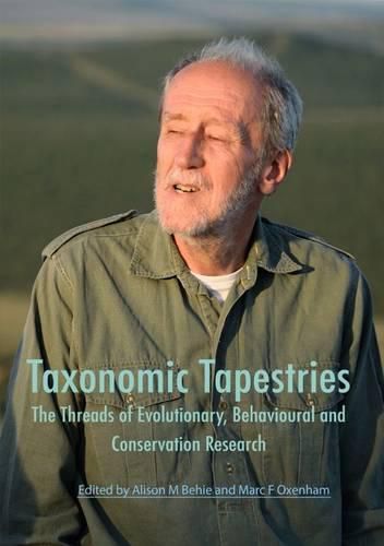 Cover image for Taxonomic Tapestries: The Threads of Evolutionary, Behavioural and Conservation Research