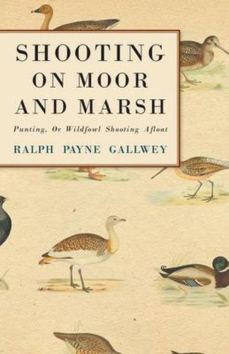 Cover image for Shooting On Moor And Marsh - Punting, Or Wildfowl Shooting Afloat