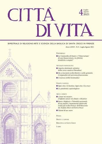 Citta Di Vita - A. LXXVI, N. 4, Luglio-Agosto 2021: Bimestrale Di Religione Arte E Scienza Della Basilica Di Santa Croce in Firenze