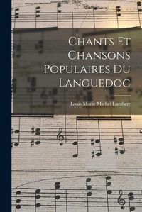 Cover image for Chants et Chansons Populaires du Languedoc