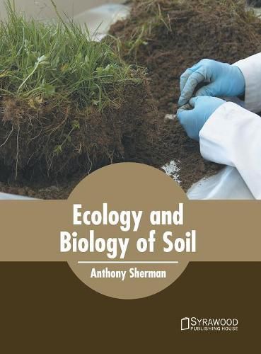 Cover image for Ecology and Biology of Soil