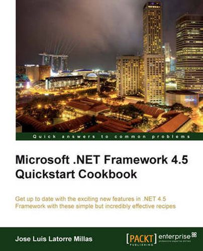 Cover image for Microsoft .NET Framework 4.5 Quickstart Cookbook