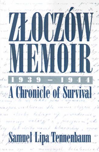 Cover image for Zloczow Memoir: 1939-1944 a Chronicle of Survival