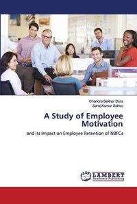 Cover image for A Study of Employee Motivation
