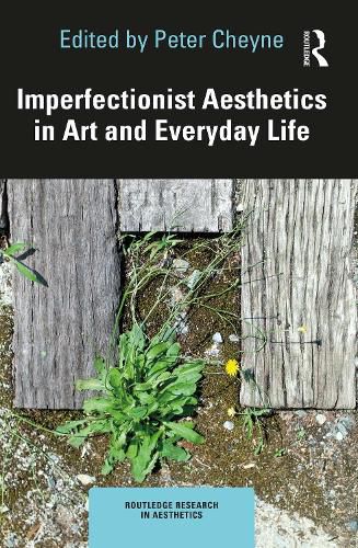 Cover image for Imperfectionist Aesthetics in Art and Everyday Life