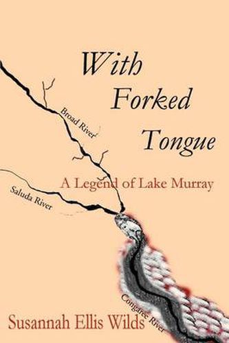 Cover image for With Forked Tongue: A Legend of Lake Murray