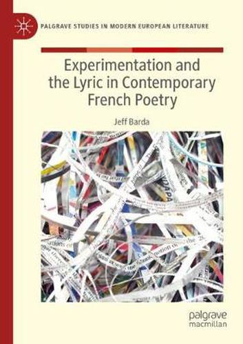 Experimentation and the Lyric in Contemporary French Poetry