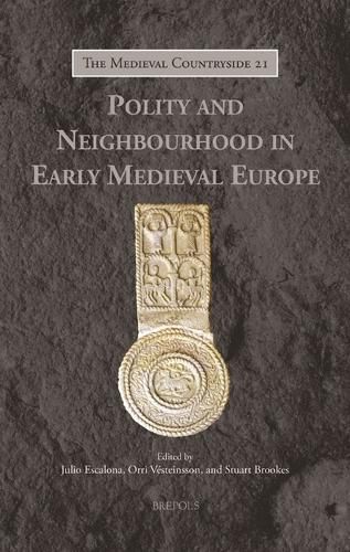 Cover image for Polity and Neighbourhood in Early Medieval Europe