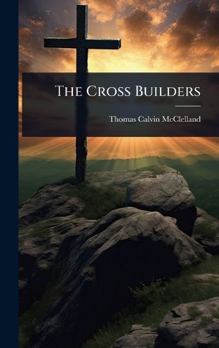 Cover image for The Cross Builders