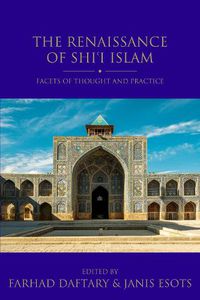 Cover image for The Renaissance of Shi'i Islam: Facets of Thought and Practice
