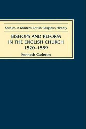Cover image for Bishops and Reform in the English Church, 1520-1559