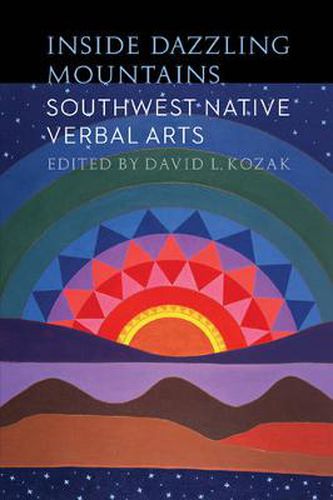 Cover image for Inside Dazzling Mountains: Southwest Native Verbal Arts