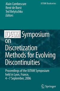 Cover image for IUTAM Symposium on Discretization Methods for Evolving Discontinuities: Proceedings of the IUTAM Symposium held Lyon, France, 4 - 7 September, 2006