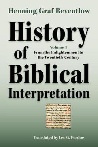 Cover image for History of Biblical Interpretation, Vol. 4: From the Enlightenment to the Twentieth Century