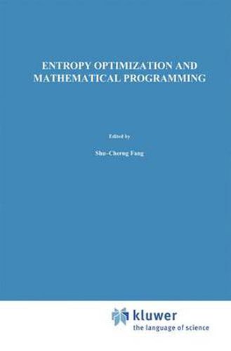 Cover image for Entropy Optimization and Mathematical Programming