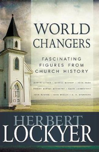 Cover image for World Changers: Fascinating Figures from Church History