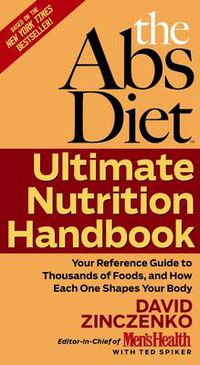 Cover image for The Abs Diet Ultimate Nutrition Handbook: Your Reference Guide to Thousands of Foods, and How Each One Shapes Your Body