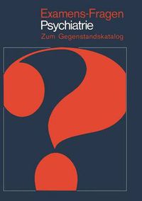 Cover image for Examens-Fragen Psychiatrie: Zum Gegenstandskatalog