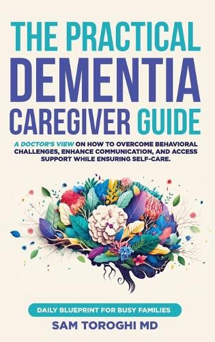 Cover image for The Practical Dementia Caregiver Guide