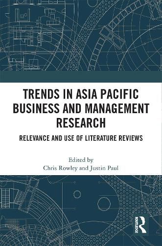 Cover image for Trends in Asia Pacific Business and Management Research: Relevance and Use of Literature Reviews